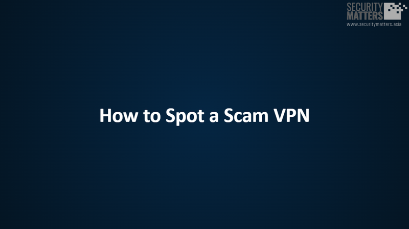 How to Spot a Scam VPN